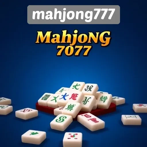 Keuntungan Bermain di Mahjong777 untuk Penggemar Mahjong