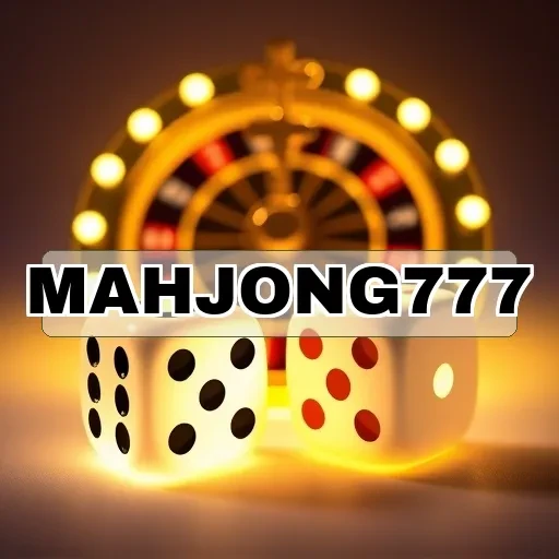 mahjong777: Raih Keahlian Mahjong dengan Fitur Menarik dan Menyenangkan